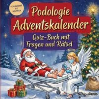 Produktbild: Podologie-Adventskalender: Quiz-Buch mit Fragen und R&auml;tsel