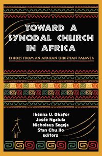 Produktbild: Toward a Synodal Church in Africa: Echoes from an African Christian Palaver