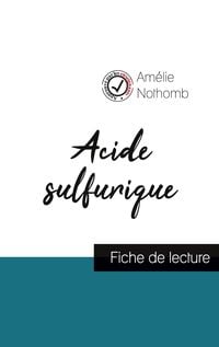 Bild vom Artikel Acide sulfurique de Amélie Nothomb (fiche de lecture et analyse complète de l'oeuvre) vom Autor Amélie Nothomb