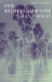 Produktbild: Der Reiherj&auml;ger vom Gran Chaco