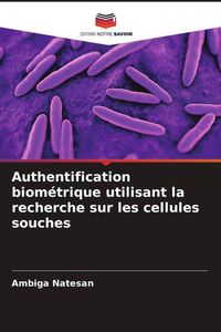 Produktbild: Authentification biom&eacute;trique utilisant la recherche sur les cellules souches