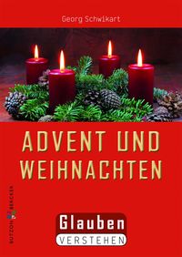 Bild vom Artikel Advent und Weihnachten vom Autor Georg Schwikart