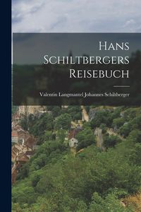 Produktbild: Hans Schiltbergers Reisebuch