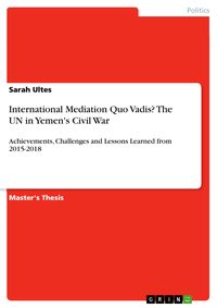 Produktbild: International Mediation Quo Vadis? The UN in Yemen's Civil War