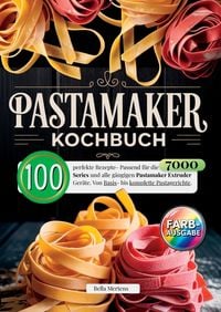 Produktbild: Pastamaker Kochbuch- 100 tolle Rezepte.