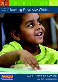 Produktbild: A Quick Guide to Teaching Persuasive Writing, K-2