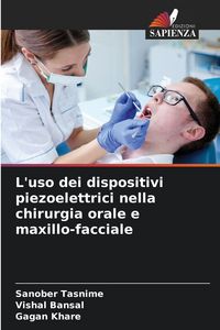 Produktbild: L'uso dei dispositivi piezoelettrici nella chirurgia orale e maxillo-facciale