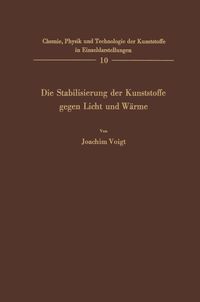 Produktbild: Die Stabilisierung der Kunststoffe gegen Licht und W&auml;rme