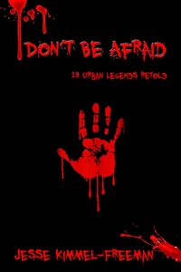 Produktbild: Don't Be Afraid: 13 Urban Legends Retold