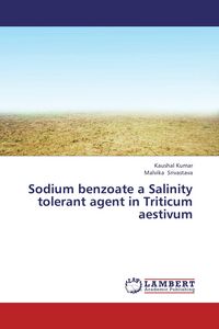 Produktbild: Sodium benzoate a Salinity tolerant agent in Triticum aestivum