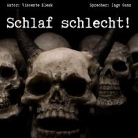 Produktbild: Schlaf schlecht - Horror Kurzgeschichten f&uuml;r Albtr&auml;ume