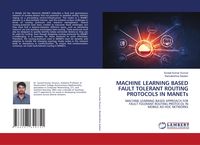 Produktbild: Machine Learning Based Fault Tolerant Routing Protocols in Manets