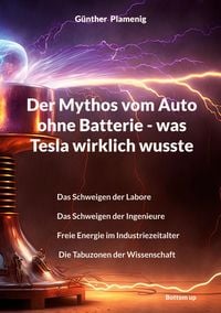 Produktbild: Der Mythos vom Auto ohne Batterie - was Tesla wirklich wusste