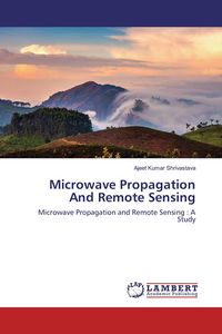 Produktbild: Microwave Propagation And Remote Sensing
