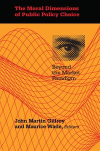 Produktbild: The Moral Dimensions of Public Policy Choice