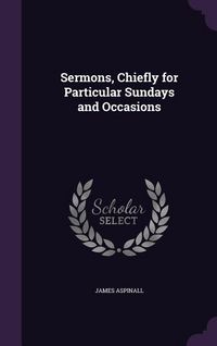 Produktbild: Sermons, Chiefly for Particular Sundays and Occasions