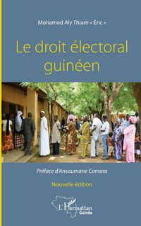 Produktbild: Le droit &eacute;lectoral guin&eacute;en. Nouvelle &eacute;dition