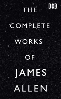 Produktbild: The Complete Works of James Allen
