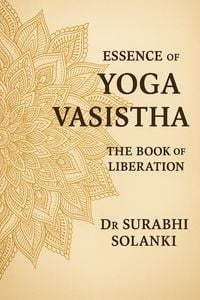 Produktbild: Essence Of Yoga Vasistha: The Book of Liberation