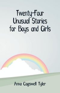 Produktbild: Twenty-Four Unusual Stories for Boys and Girls