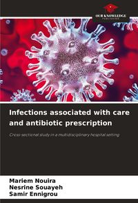 Produktbild: Infections associated with care and antibiotic prescription