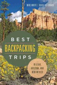 Produktbild: Best Backpacking Trips in Utah, Arizona, and New Mexico