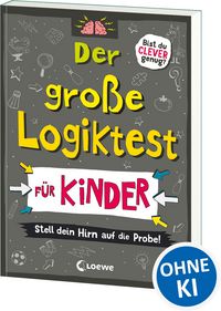 Produktbild: Der gro&szlig;e Logiktest f&uuml;r Kinder - Stell dein Hirn auf die Probe!
