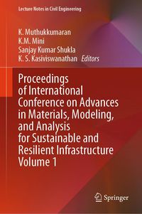 Produktbild: Proceedings of International Conference on Advances in Materials, Modeling, and Analysis for Sustainable and Resilient Infrastructure Volume 1