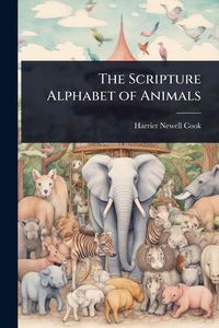 Produktbild: The Scripture Alphabet of Animals