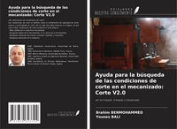Produktbild: Ayuda para la b&uacute;squeda de las condiciones de corte en el mecanizado: Corte V2.0