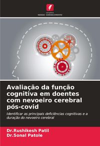 Produktbild: Avalia&ccedil;&atilde;o da fun&ccedil;&atilde;o cognitiva em doentes com nevoeiro cerebral p&oacute;s-covid