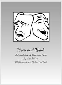 Produktbild: Weep and Wail: A Compilation of Poetry and Prose