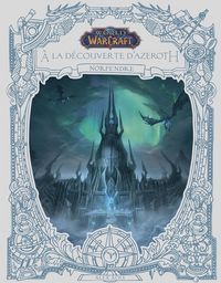 Produktbild: World of Warcraft. A la d&eacute;couverte d'Azeroth. Norfendre