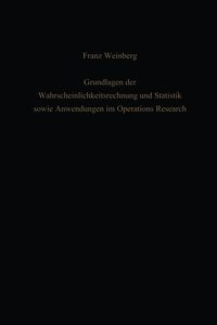 Produktbild: Grundlagen der Wahrscheinlichkeitsrechnung und Statistik sowie Anwendungen im Operations Research