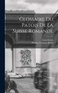 Produktbild: Glossaire du patois de la Suisse romande