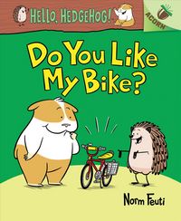 Produktbild: Do You Like My Bike?: An Acorn Book (Hello, Hedgehog! #1)