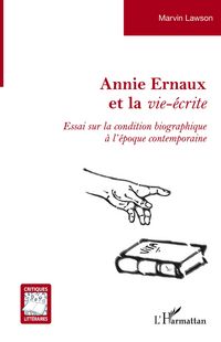Produktbild: Annie Ernaux et la vie-&eacute;crite