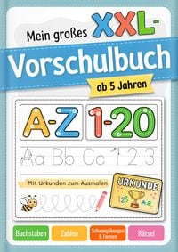 Produktbild: Mein gro&szlig;es XXL-Vorschulbuch f&uuml;r Jungen und M&auml;dchen ab 5 Jahren