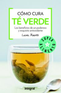 Produktbild: C&oacute;mo cura el t&eacute; verde