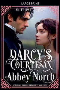 Produktbild: Amity (Darcy's Courtesan, Part Three)