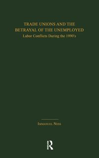 Produktbild: Trade Unions and the Betrayal of the Unemployed