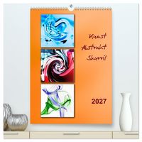 Produktbild: Kunst - Abstrakt - Skurril (hochwertiger Premium Wandkalender 2027 DIN A2 hoch), Kunstdruck in Hochglanz