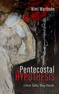 Bild vom Artikel The Pentecostal Hypothesis vom Autor Nimi Wariboko