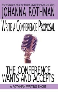 Produktbild: Write a Conference Proposal the Conference Wants and Accepts
