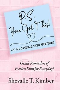 Produktbild: P.S. You Got This! We All Struggle with Something
