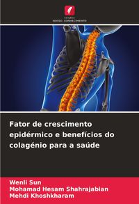 Produktbild: Fator de crescimento epid&eacute;rmico e benef&iacute;cios do colag&eacute;nio para a sa&uacute;de