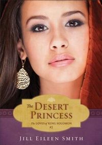 Produktbild: Desert Princess (Ebook Shorts) (The Loves of King Solomon Book #1)