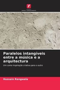 Produktbild: Paralelos intang&iacute;veis entre a m&uacute;sica e a arquitectura
