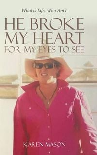 Produktbild: He Broke My Heart for My Eyes to See
