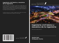 Produktbild: Ingenier&iacute;a civil b&aacute;sica y mec&aacute;nica de la ingenier&iacute;a